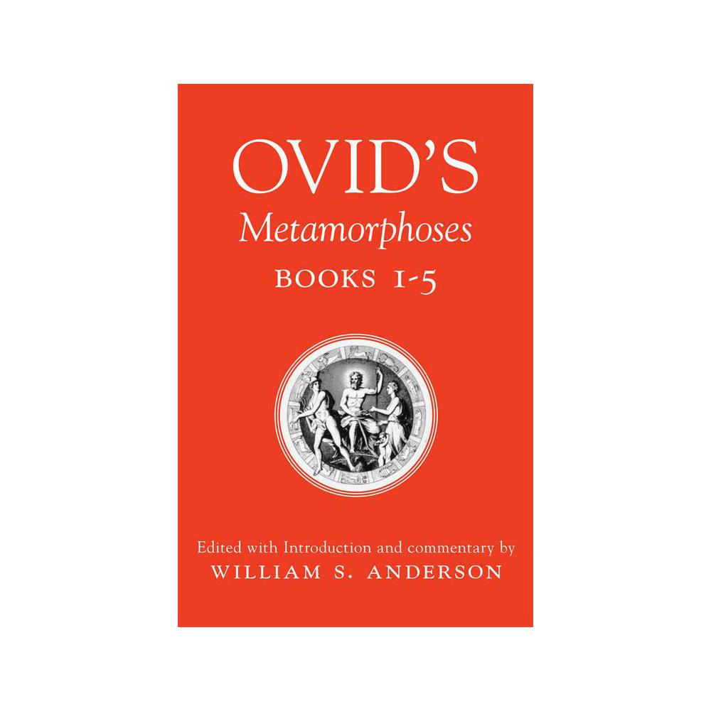 Anderson, Ovid's Metamorphoses, Books 1-5 (Revised), 9780806128948, University of Oklahoma Press, 1998, Literary Criticism, Books, 417219